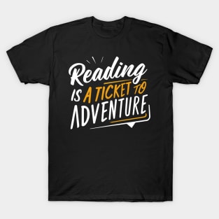 Reading is a Ticket to Adventure Fun Book School T-Shirt